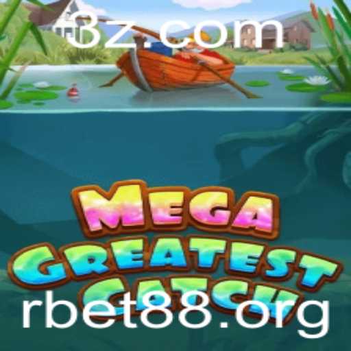 Explorando o Mundo do Jogo MegaGreatestCatch: Estratégia e Diversão com Rbet88